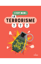 C'est quoi, le terrorisme ?