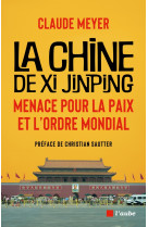 La chine de xi jinping : menace pour la paix et l'ordre mond