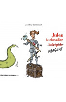 Jules le chevalier agacant