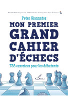 Mon premier grand cahier d'échecs