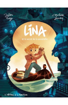 Lina - tome 1 - le secret de la passerelle