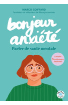 Bonjour anxiété. parler de santé mentale