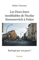 Les deux jours inoubliables de nicolas sinoranovitch à fréjus