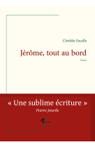 Jérôme, tout au bord