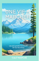 Une vie à marcher