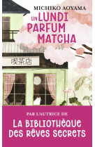 Un lundi parfum matcha