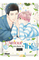 L'amour est dans le thé - tome 06