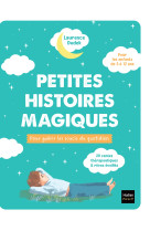 Petites histoires magiques pour guérir les soucis du quotidien