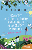 Comment j'ai résolu l'épineux problème du changement climatique (et trouvé l'amour)