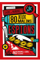 80 jeux malins pour les apprentis espions