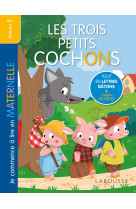 Je commence à lire en maternelle - niveau 2 - les trois petits cochons - larousse