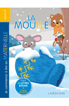 Je commence à lire en maternelle - niveau 2 - la moufle - larousse