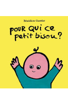 Pour qui ce petit bisou ?