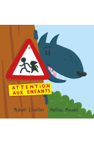 Attention aux enfants