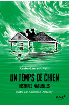 Histoires naturelles - un temps de chien