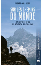 Sur les chemins du monde