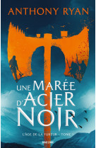 L'âge de la fureur, t1 : une marée d'acier noir