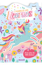 J'habille les licornes - arc-en-ciel - avec plus de 500 stickers