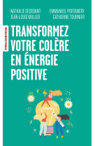 Transformez votre colère en énergie positive