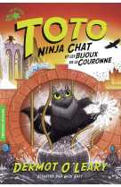 Toto ninja chat et les bijoux de la couronne