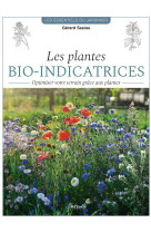 Les plantes bio-indicatrices optimiser votre terrain grace aux plantes