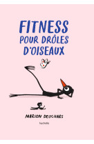 Fitness pour drôles d'oiseaux