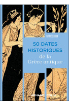 50 dates historiques de la grèce antique