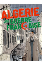 Algérie, une guerre française - tome 04