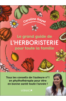 Le grand guide de l'herboristerie pour toute la famille