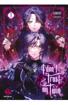 I don't trust my twin - tome 1