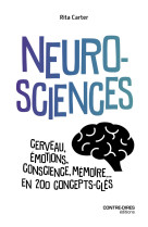 Neurosciences - cerveau, émotions, conscience, mémoire... en 200 concepts clés