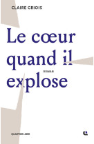 Le coeur quand il explose