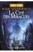 La cité des miracles - les cités divines - tome 3 (édition collector)