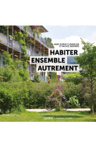 Habiter ensemble autrement