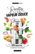 Recettes à la vapeur douce