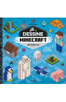 Je dessine minecraft - en pixels 3d - non officiel