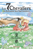 Les 7 chevaliers du royaume des marronniers - tome 2