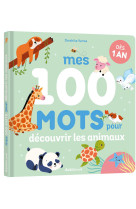 Mes 100 mots pour découvrir les animaux