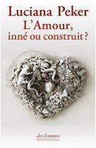 L'amour, inné ou construit ?