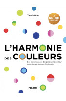 L'harmonie des couleurs : le guide complet