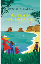 Au train où va la vie