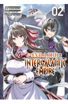 I'm the evil lord of an intergalactic empire - tome 02