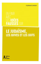 En finir avec les idées fausses sur le judaïsme, les juives