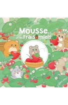 Mousse et les fraisomiels