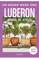 Luberon, avignon, aix, alpilles guide un grand week-end