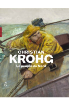 Christian krohg (1852-1925) le peuple du nord catalogue officiel de l'exposition