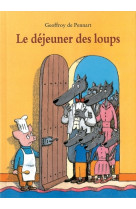 Dejeuner des loups (le)