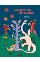 Les derniers dinosaures