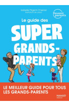 Le guide des super grands-parents