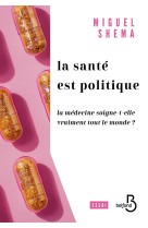 Santé politique - la santé soigne-t-elle vraiment tout le monde ?